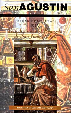 OBRAS COMPLETAS DE SAN AGUSTIN XIV (165) ESCRITOS HOMILETICOS 2º TRATADOS SOBRE EL EVANGELIO DE JUAN