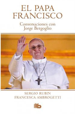 EL PAPA FRANCISCO CONVERSACIONES CON JORGE BERGOGLIO BOLSILLO