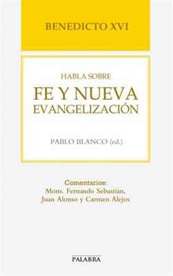 BENEDICTO XVI HABLA SOBRE FE Y NUEVA EVANGELIZACION 56